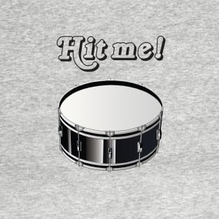 Hit Me! T-Shirt